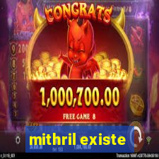 mithril existe